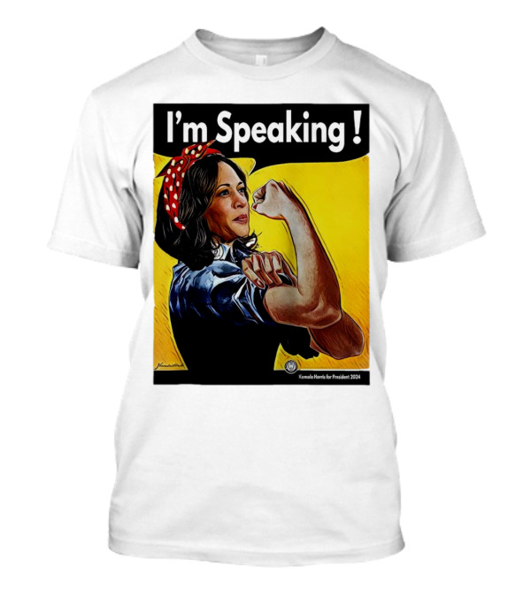 I'm Speaking Kamala Harris For President 2024 Rosie The Riveter T-Shirt