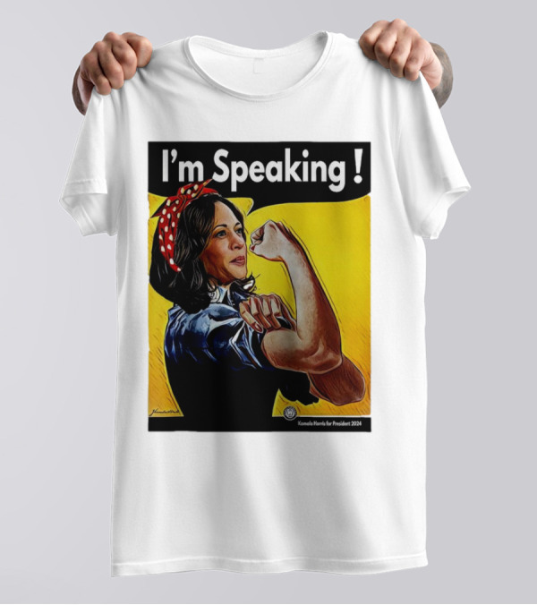 I'm Speaking Kamala Harris For President 2024 Rosie The Riveter T-Shirt