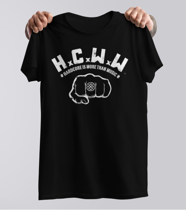 HCWW Hardcore Is More Than Music HxCxWxW Fist T-Shirt
