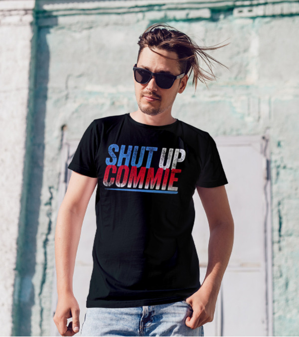 SHUT UP COMMIE Red White Blue Text T-Shirt