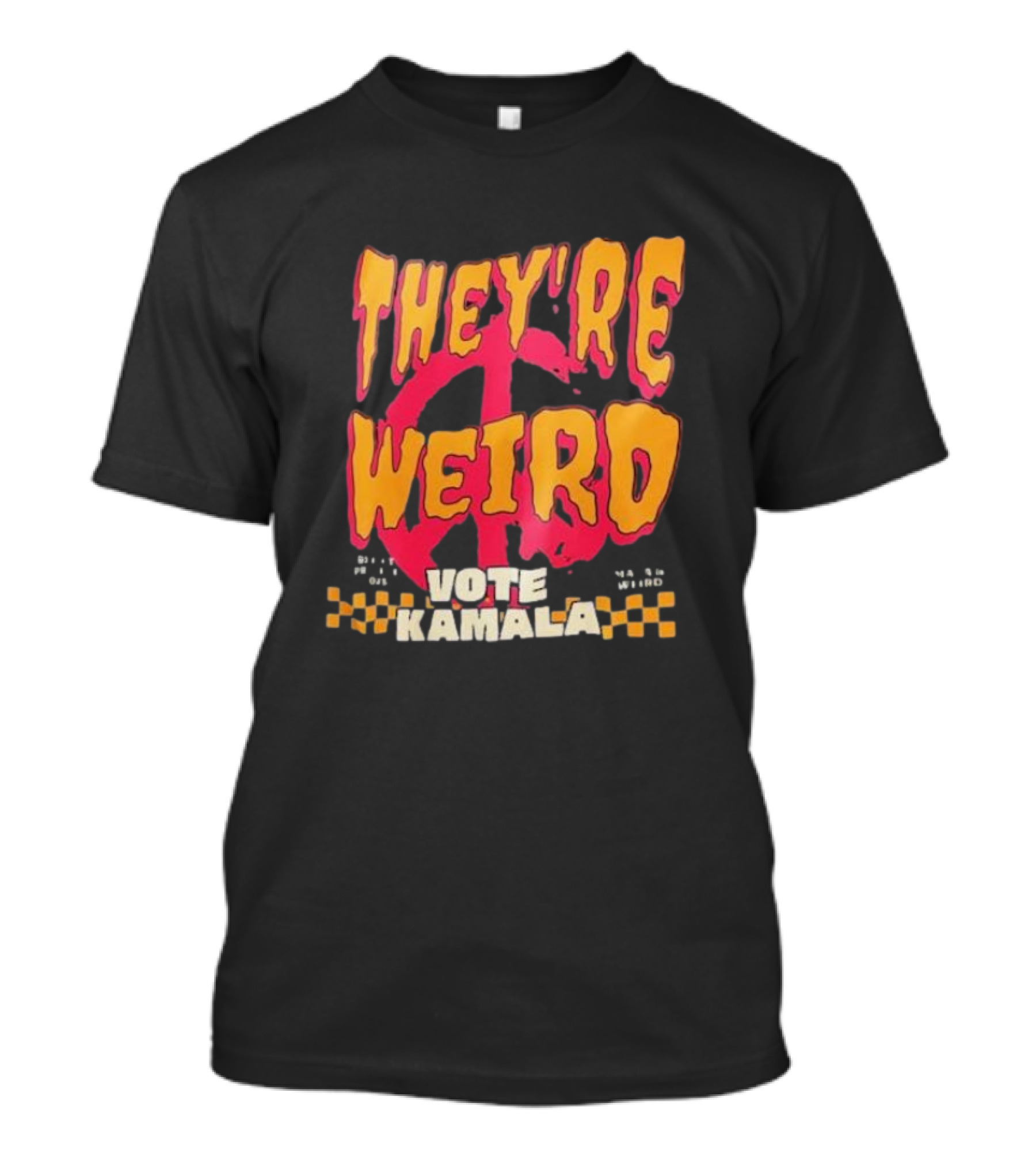 They're Weird Vote Kamala 2024 Reject Project 2025 Trump Freedom Is On The Ballot T-Shirt