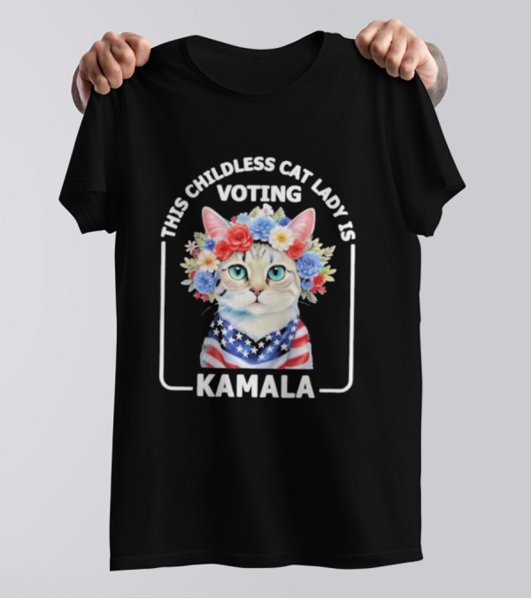 THIS CHILDLESS CAT LADY IS VOTING KAMALA T-Shirt