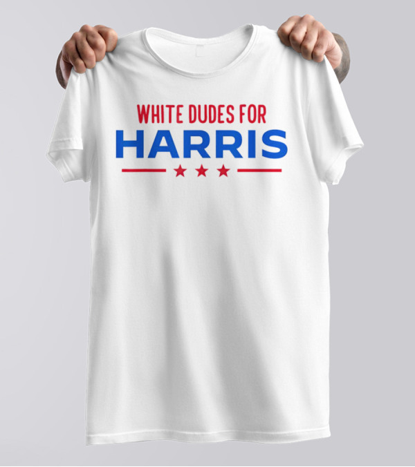 White Dudes For Harris 2024 Three Stars T-Shirt