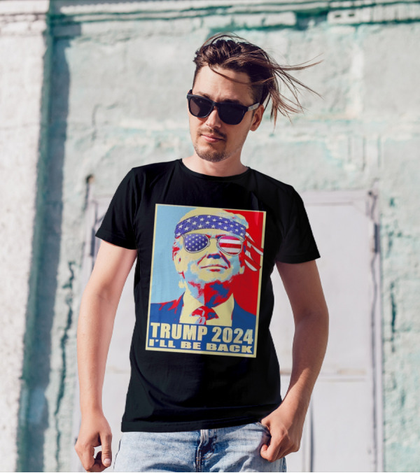 Trump 2024 I'll Be Back American Flag Sunglasses T-Shirt
