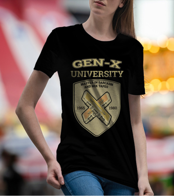 Gen-X University Master In Sarcasm And Mix Tapes 1965-1980 T-Shirt