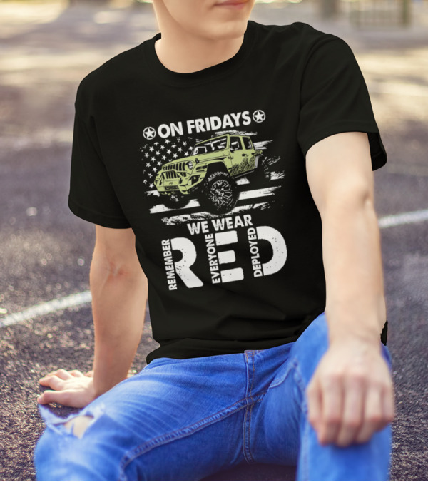 Jeep On Fridays We Wear RED Remember Everyone Deployed American Flag Stars T-Shirt