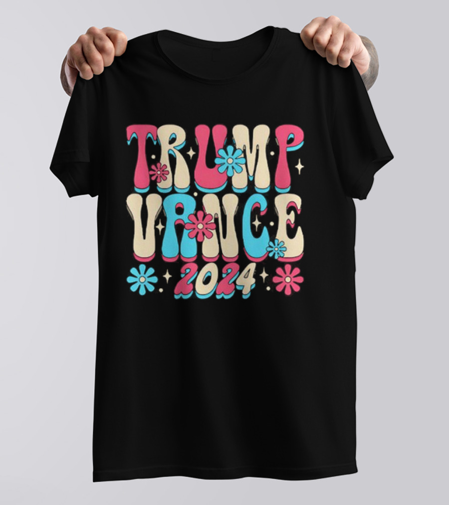Trump Vance Groovy 2024 Floral T-Shirt