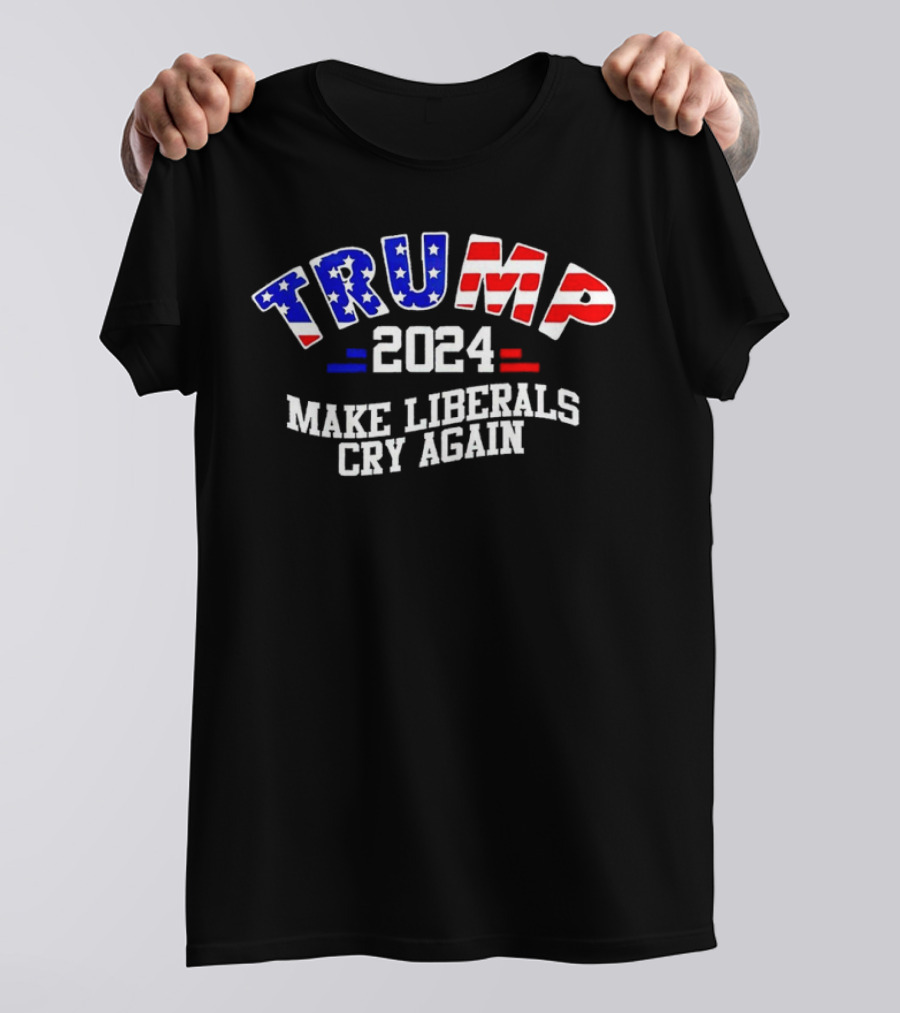 Trump 2024 Make Liberals Cry Again T-Shirt