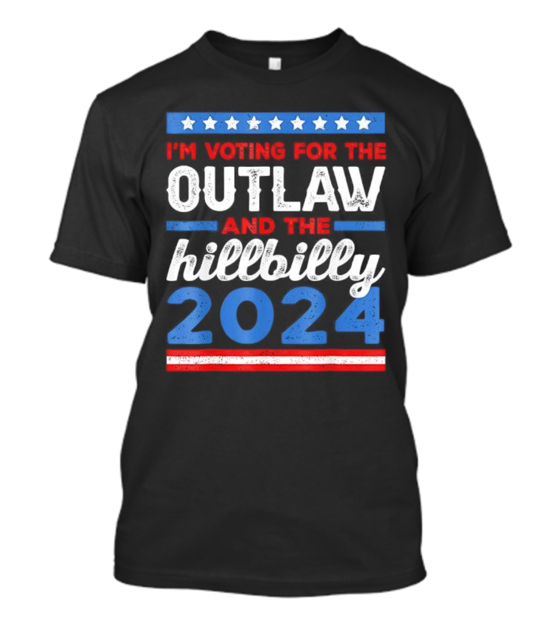 I'm Voting For The Outlaw And The Hillbilly 2024 T-Shirt