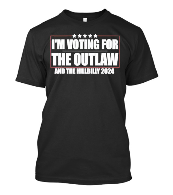I’m Voting For The Outlaw And The Hillbilly 2024 Stars T-Shirt