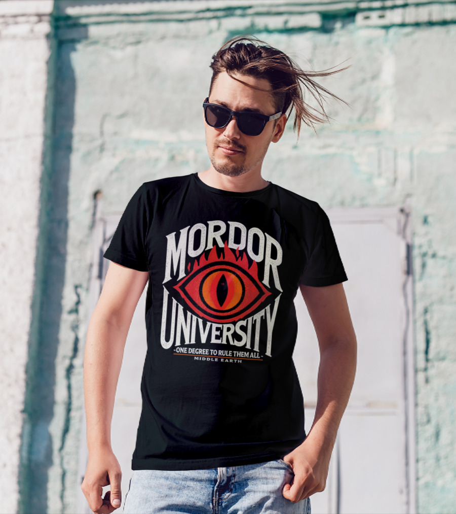 Mordor University Eye Middle Earth One Degree To Rule Them All T-Shirt
