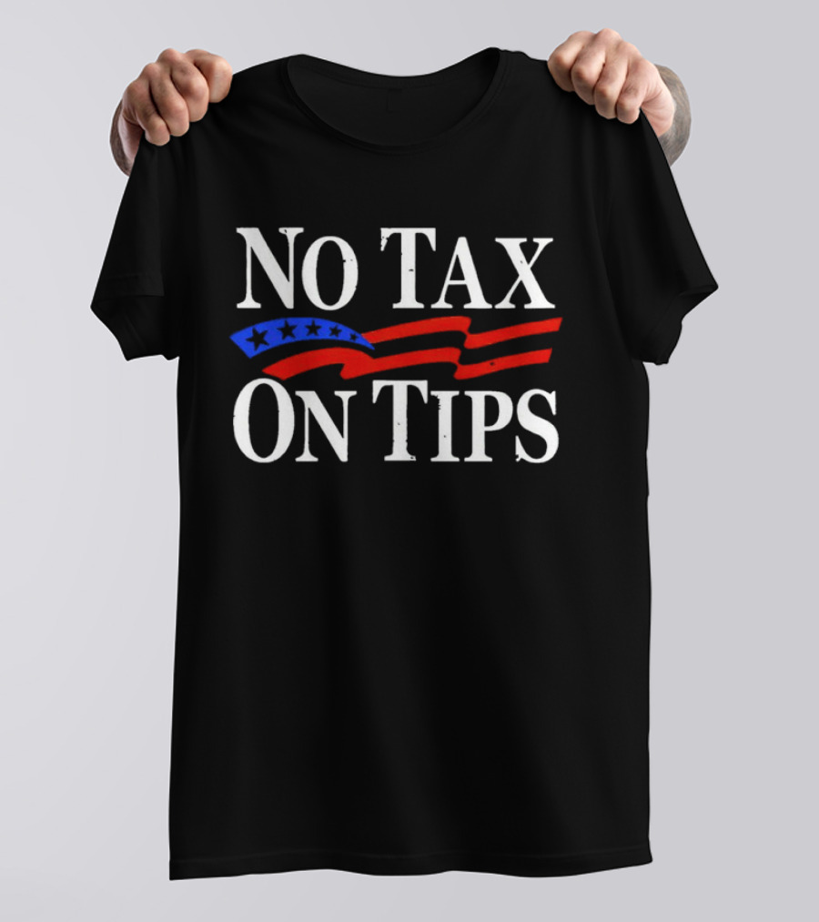 No Tax On Tips Donald Trump USA Flag T-Shirt