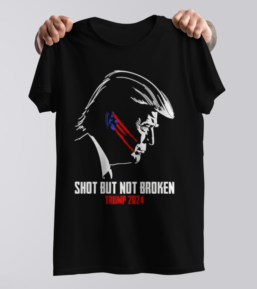 Shot But Not Broken Trump 2024 American Patriotic Symbolic T-Shirt