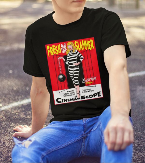 Fresh Out The Slammer Rock 'n' Roll CinemaScope Now Pretty Baby I'm Running Back Home To You T-Shirt