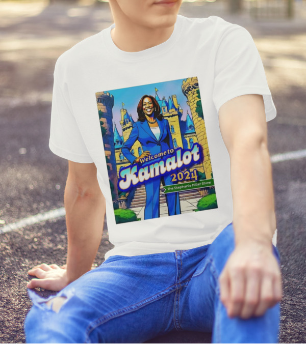 Welcome To Kamalot 2024 The Stephanie Miller Show T-Shirt