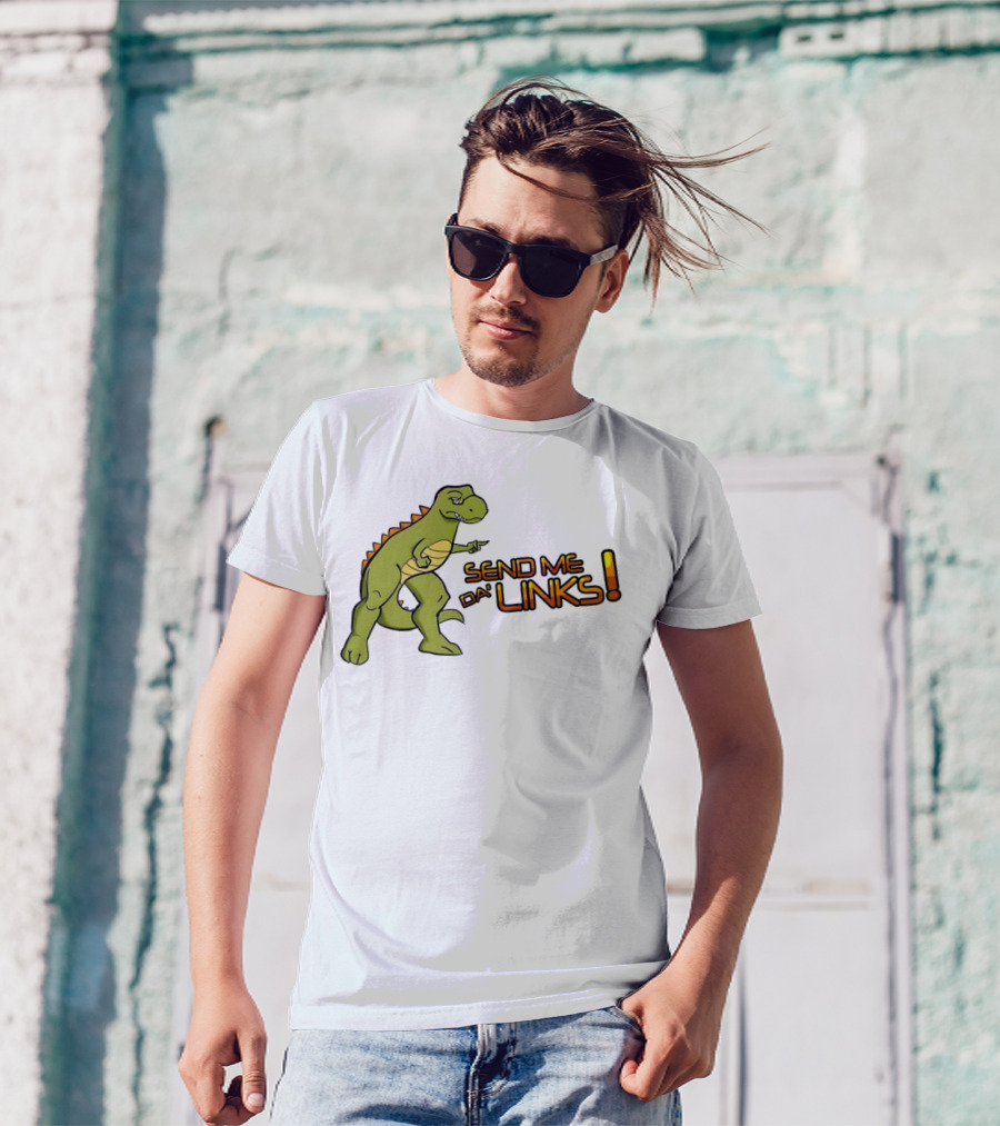 SEND ME DA' LINKS Dinosaur T-Shirt