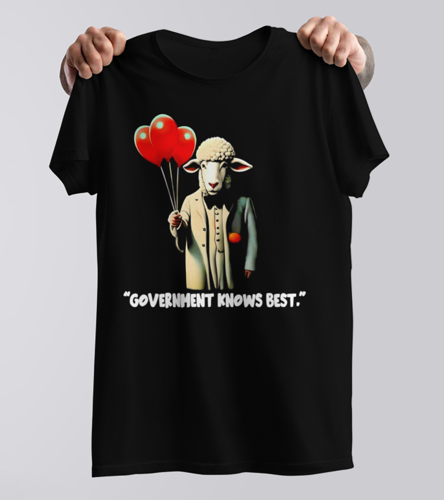 Sheep Holding Red Balloons Government Knows Best T-Shirt