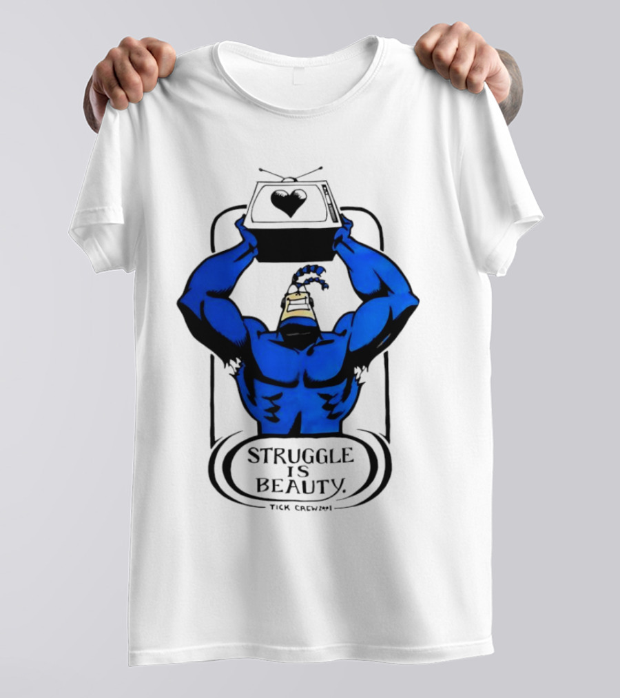 Struggle Is Beauty Tick Crew Blue Superhero Lifting Television T-Shirt