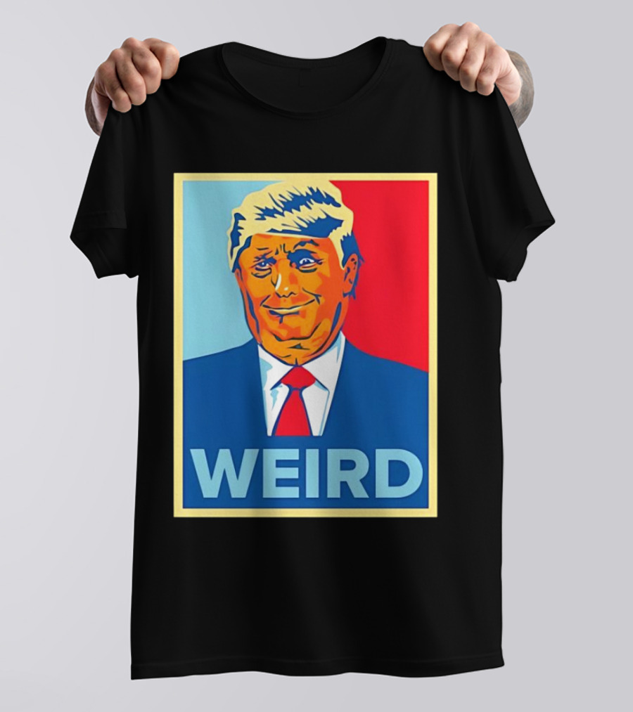 Weird Donald Trump Hope T-Shirt