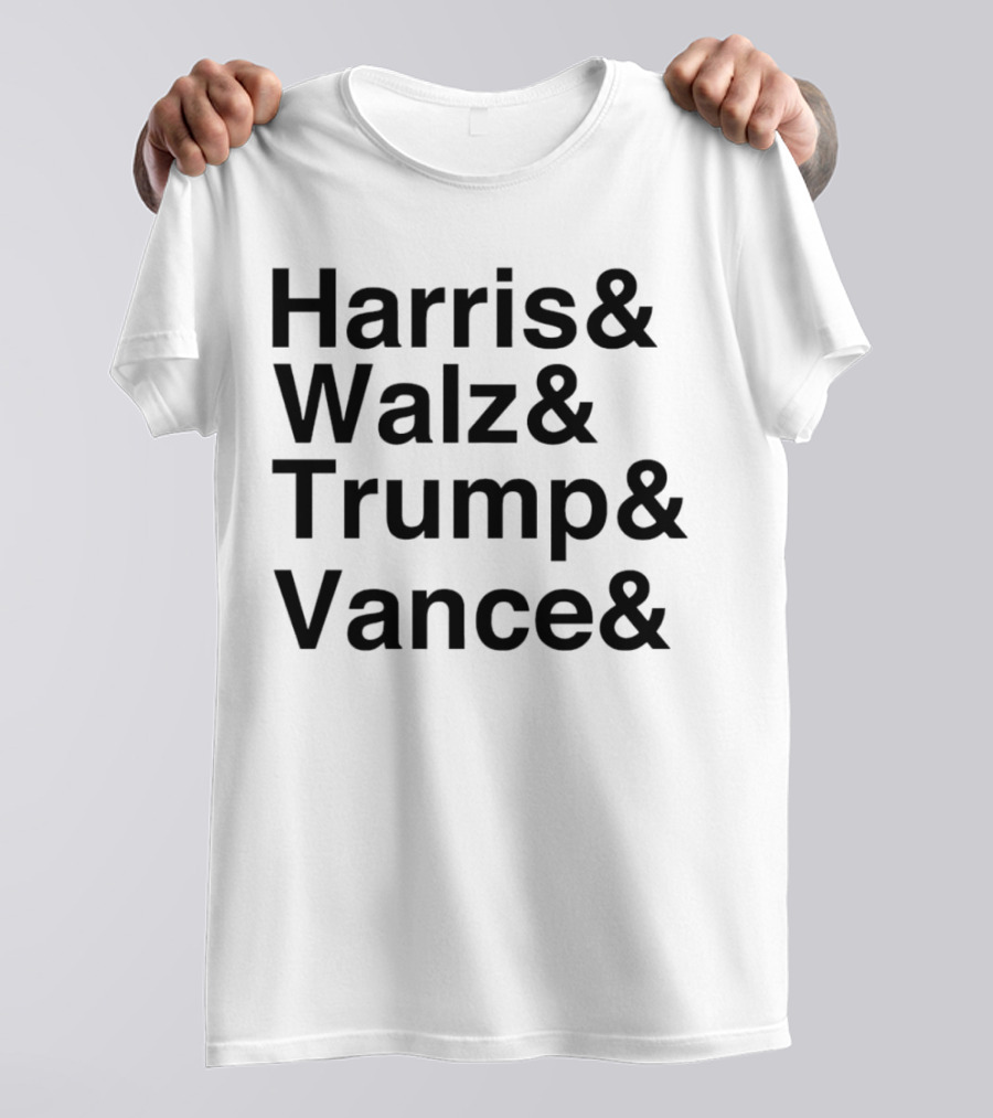 Harris Walz Trump Vance 2024 Ampersand List T-Shirt