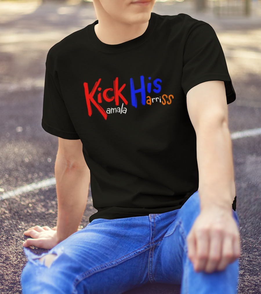 Kick His Kamala Harriss T-Shirt