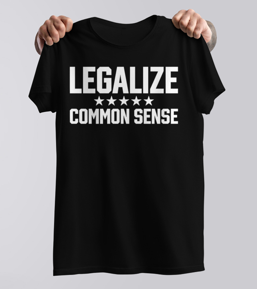 LEGALIZE COMMON SENSE Five Stars T-Shirt