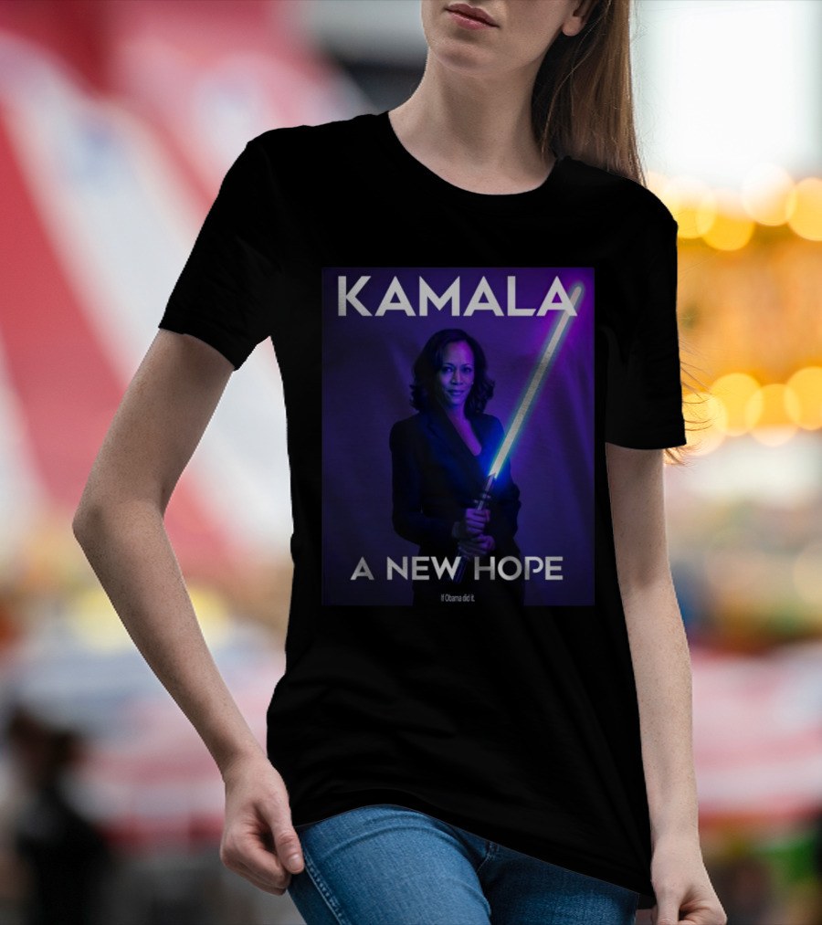 Star Wars Kamala A New Hope If Obama Did It T-Shirt