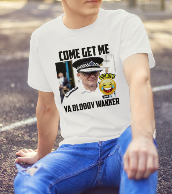 Come Get Me Ya Bloody Wanker Police Officer Asshole Emoji T-Shirt