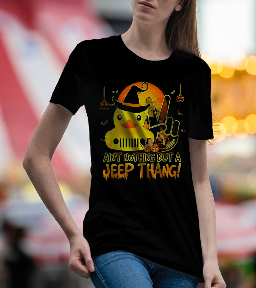 Ain’t Nothing But A Jeep Thang Duck Witch Halloween Peace Pumpkins T-Shirt