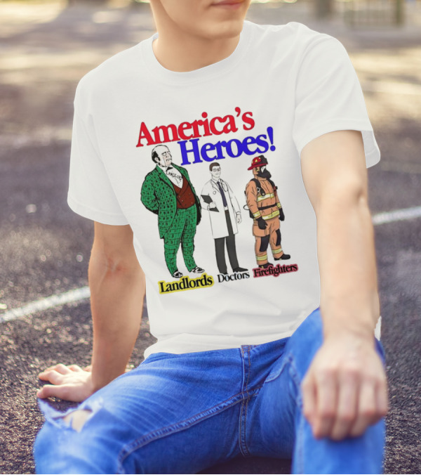America’s Heroes Landlords Doctors Firefighters Cartoon Characters T-Shirt