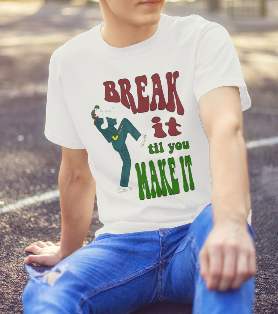 BREAK IT TIL YOU MAKE IT Retro Style Dancing Figure T-Shirt