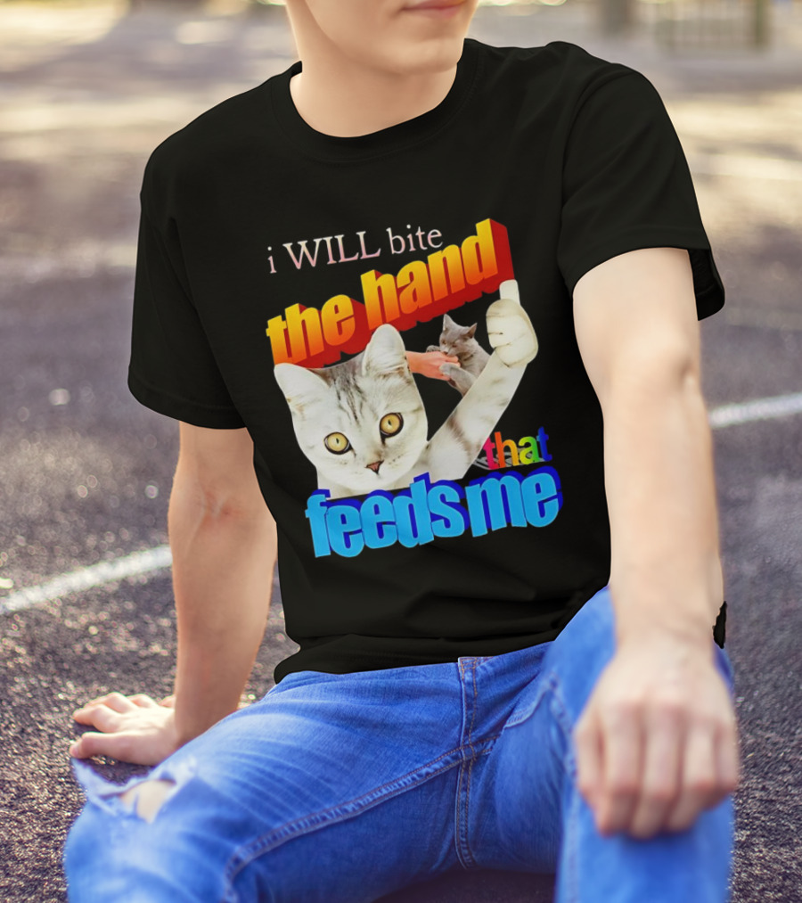 I WILL Bite The Hand That Feeds Me Cat T-Shirt