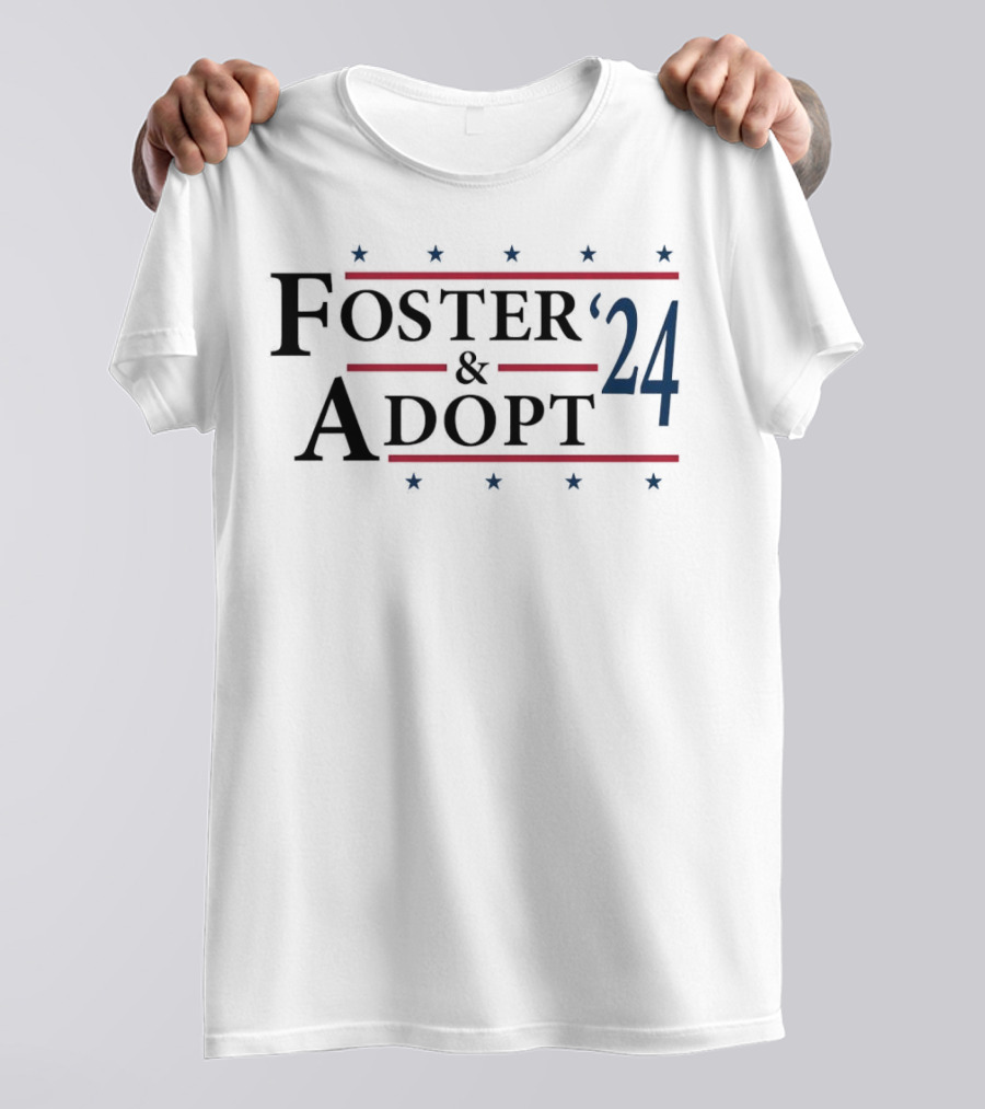 Foster And Adopt '24 Red And Blue Stars Campaign T-Shirt