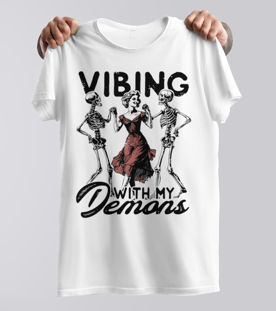 Vibing With My Demons Woman Dancing With Skeletons Halloween T-Shirt