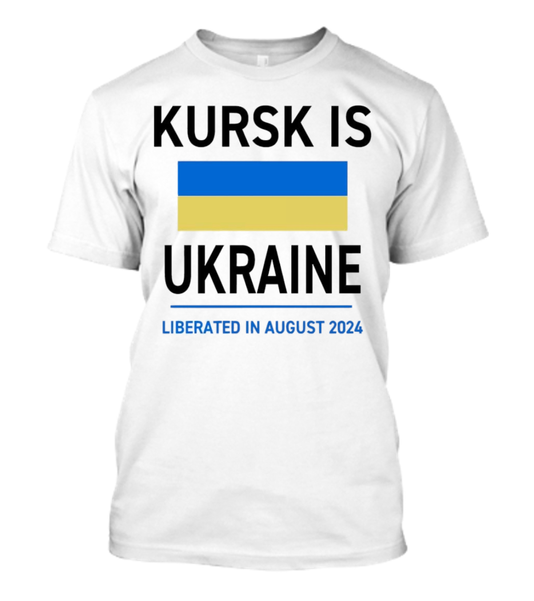 Kursk Is Ukraine Flag Liberated In August T-Shirt