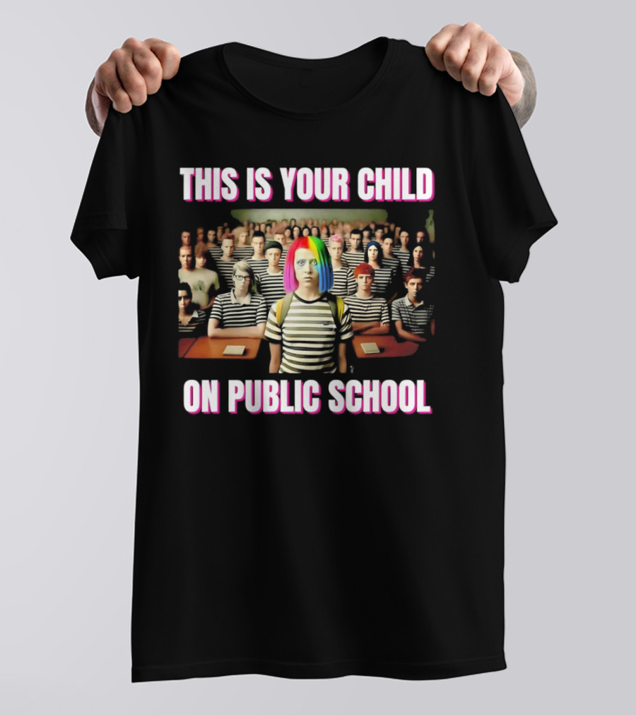 THIS IS YOUR CHILD ON PUBLIC SCHOOL RAINBOW HAIR STRIPED SHIRT CLASSROOM T-Shirt