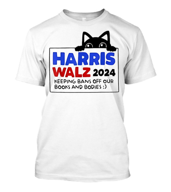 Black Cat Harris Walz 2024 Keeping Bans Off Our Books And Bodies T-Shirt