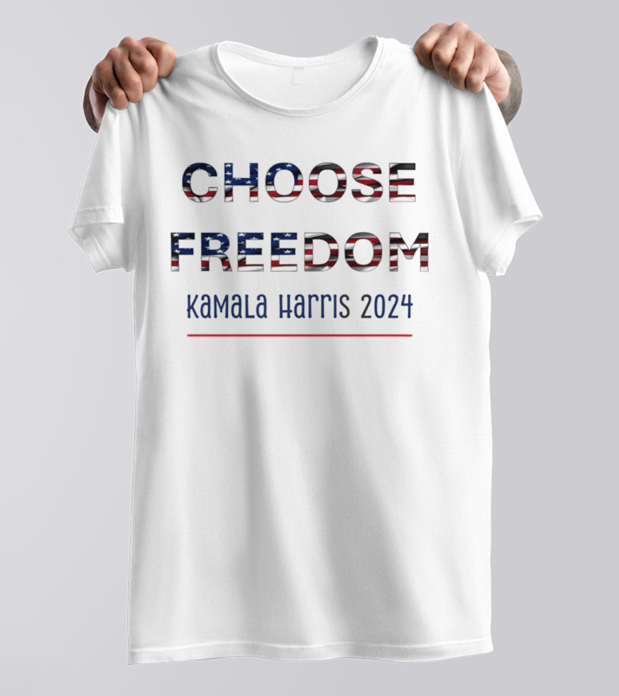 Choose Freedom Kamala Harris 2024 Election American Flag Colors T-Shirt