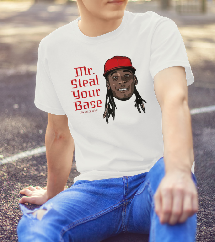 Elly De La Cruz Cincinnati Reds Mr. Steal Your Base Red Cap T-Shirt