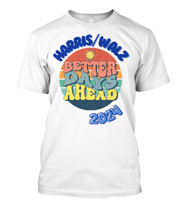 Harris Walz Better Days Ahead 2024 Vintage Retro Sun Rainbow T-Shirt