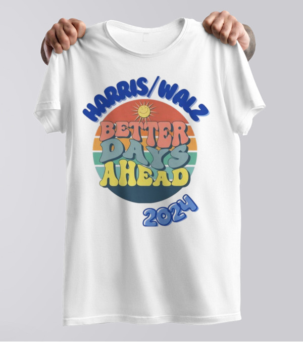 Harris Walz Better Days Ahead 2024 Vintage Retro Sun Rainbow T-Shirt