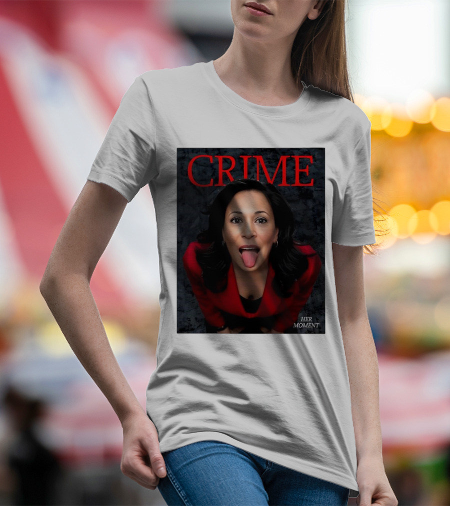 Crime Kamala Harris Her Moment T-Shirt