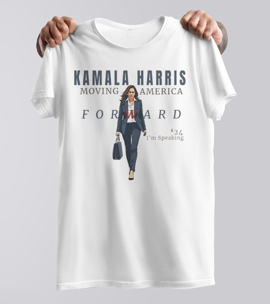 KAMALA HARRIS MOVING AMERICA FORWARD 2024 I'M SPEAKING T-Shirt