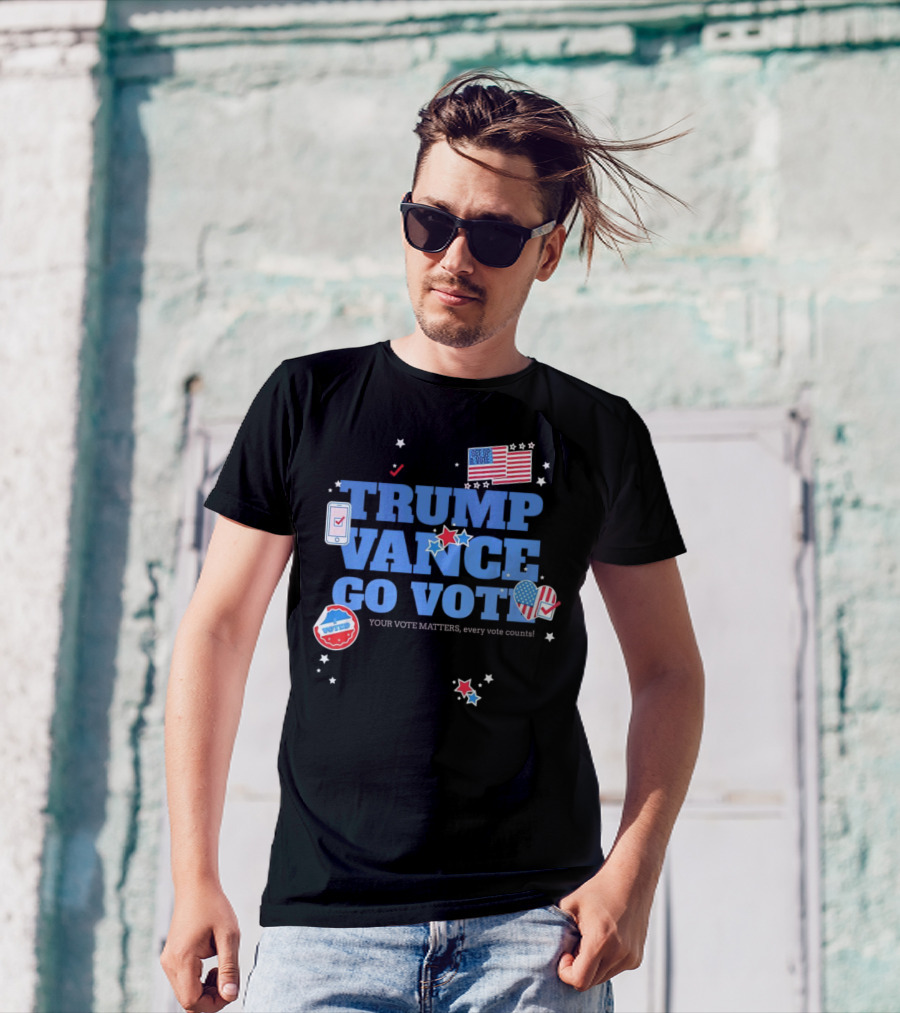 Trump Vance Go Vote Your Vote Matters Every Vote Counts American Flag T-Shirt