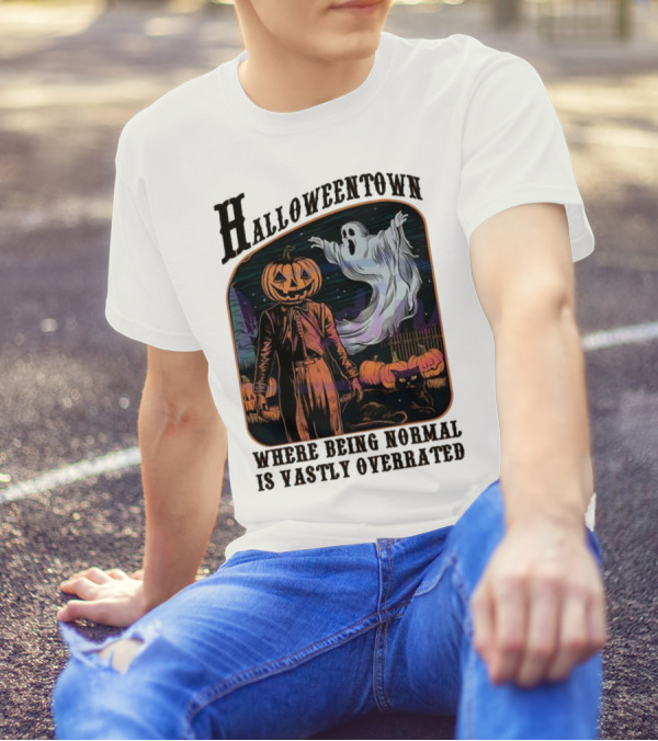 Halloweentown Pumpkin Head And Ghost With Black Cat Where Being Normal Is Vastly Overrated T-Shirt