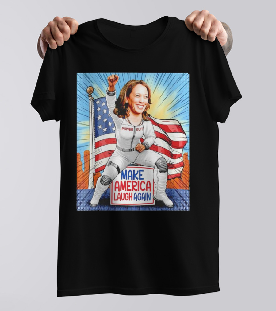 Kamala Harris Power Suit Make America Laugh Again American Flag Heroic Pose T-Shirt