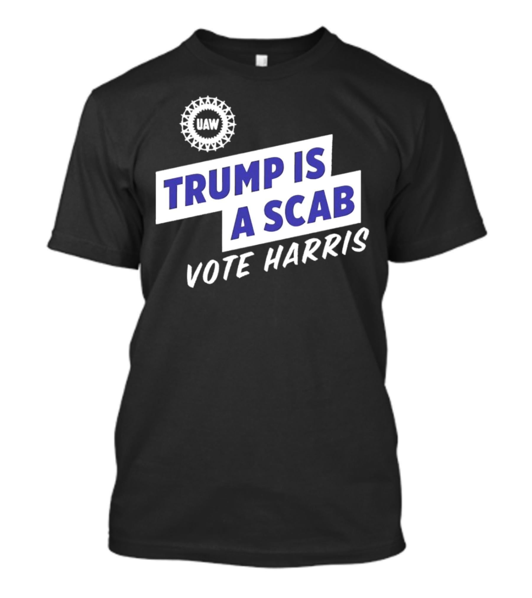 UAW Trump Is A Scab Vote Harris T-Shirt