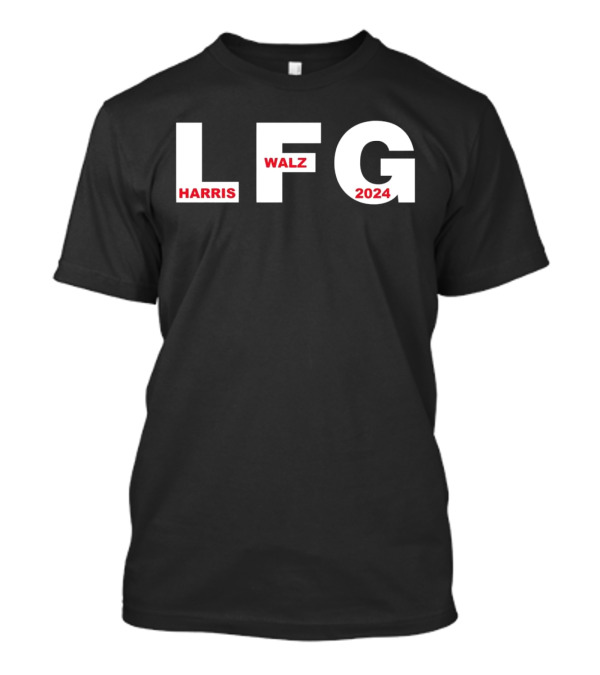 LFG Harris Walz T-Shirt