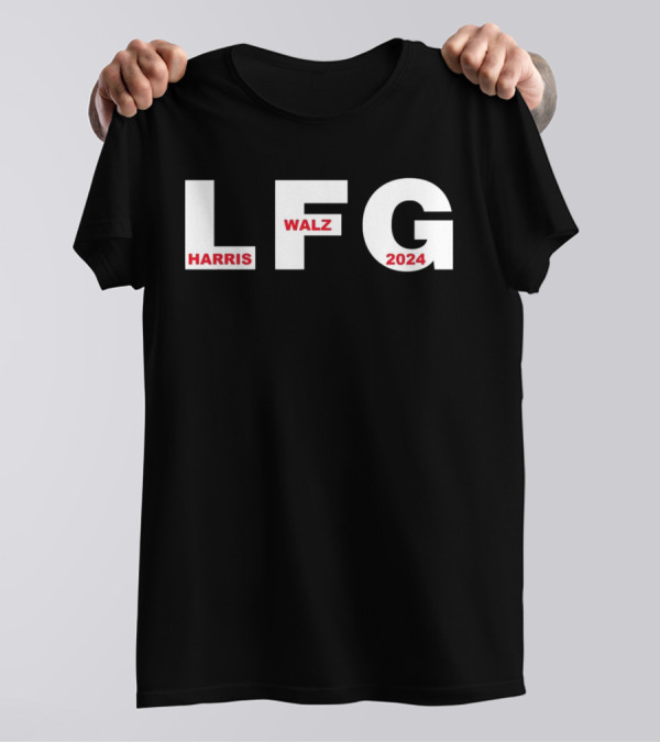LFG Harris Walz T-Shirt