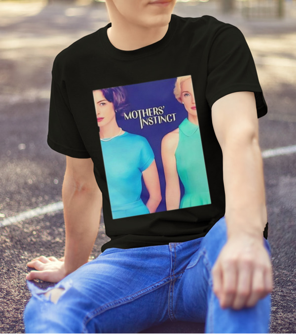 Mothers' Instinct Starring Anne Hathaway And Jessica Chastain T-Shirt
